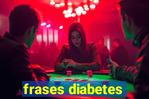 frases diabetes